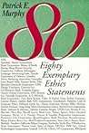 Eighty Exemplary Ethics Statements