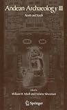 Andean Archaeology III: North and South