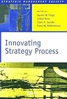 Innovating Strategy Processes (Strategic Management Society)