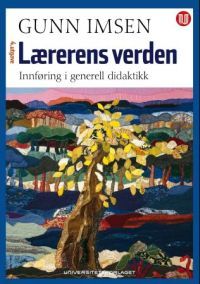 Lærerens verden. Innføring i generell didaktikk