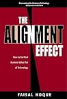 The Alignment Effect: How to Get Real Business Value Out of Technology