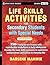 Life Skills Activities for Secondary Students with Special Needs by Darlene Mannix