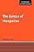 The Syntax of Hungarian (Cambridge Syntax Guides)