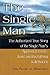 The Single Man: The Authorized True Story of the Single Man's Approach to Life, Love and Everything in Between
