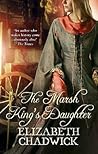 The Marsh King's Daughter by Elizabeth Chadwick The Marsh King's Daughter by Elizabeth Chadwick