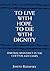 To Live with Hope to Die with Dignity: Spiritual Resistance in the Ghettos and Camps