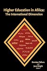 Higher Education in Africa: The International Dimension