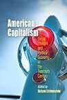 American Capitalism: Social Thought and Political Economy in the Twentieth Century (Politics and Culture in Modern America)