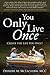 You Only Live Once by Deirdre McEachern