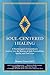 Soul-Centered Healing: A Ps...