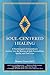 Soul-Centered Healing by Thomas Zinser