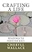 Crafting a Life
