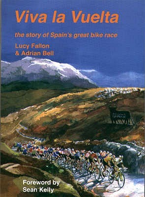 Viva La Vuelta!: The Story of Spain's Great Bike Race (Paperback)