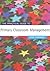 The Practical Guide to Primary Classroom Management (Primary Guides)