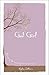 God Girl: Becoming the Woma...