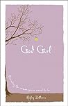 God Girl: Becoming the Woman You're Meant to Be