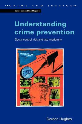 Understanding Crime Prevention (Crime and Justice Series)