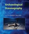 Archaeological Oceanography Archaeological Oceanography