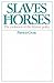 Slaves on Horses: The Evolu...