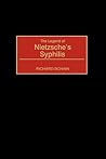 The Legend of Nietzsche's Syphilis by Richard Schain