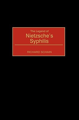 The Legend of Nietzsche's Syphilis: (Contributions in Medical Studies)