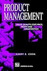 Product Management: Value, quality, cost, price, profit and organization