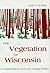 The Vegetation of Wisconsin by John T. Curtis