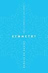 Symmetry: A Journey into the Patterns of Nature