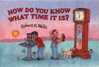 How Do You Know What Time It Is? (Wells of Knowledge Science Series)
