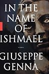 In the Name of Ishmael by Giuseppe Genna