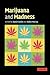 Marijuana and Madness: Psyc...