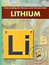 Lithium (Understanding the Elements of the Periodic Table: Set 3)
