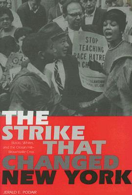 The Strike That Changed New York: Blacks, Whites, and the Ocean Hill-Brownsville Crisis (Paperback)