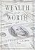 Wealth: Is It Worth It?