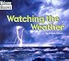 Watching the Weather: Watching Nature (Welcome Books)