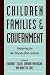 Children, Families, and Gov...