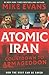 Atomic Iran by Mike    Evans