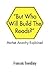 "But Who Will Build The Roads?" by François Tremblay