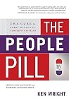 The People Pill: The Cure for Every Manager's Number One Problem The People Pill: The Cure for Every Manager's Number One Problem
