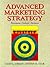 Advanced Marketing Strategy: Phenomena, Analysis, and Decisions