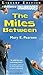 The Miles Between