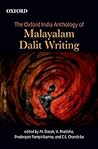 The Oxford India Anthology of Malayalam Dalit Writing by M. Dasan