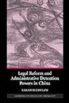 Legal Reform and Administrative Detention Powers in China (Cambridge Studies in Law and Society)