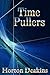 Time Pullers