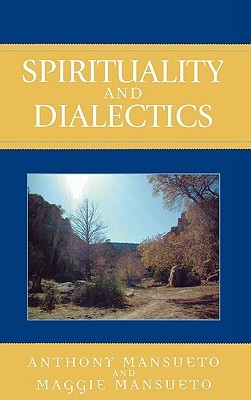 Spirituality and Dialectics (Hardcover)