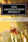 The Abomination Project: X-Rated Version The Abomination Project: X-Rated Version