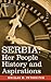 Serbia: Her People History and Aspirations