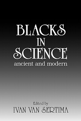 Blacks in Science: Ancient and Modern (Journal of African Civilizations)