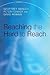 Reaching the Hard to Reach:...