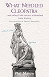 What Needled Cleopatra?: And Other Little Secrets Airbrushed from History
